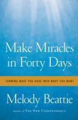 Make Miracles in Forty Days(English, Paperback, Beattie Melody)