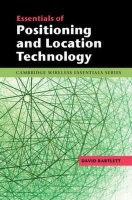 Essentials of Positioning and Location Technology(English, Hardcover, Bartlett David)