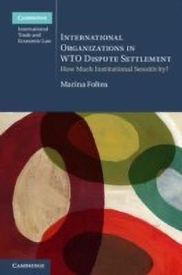 International Organizations in WTO Dispute Settlement(English, Hardcover, Foltea Marina)
