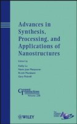 Advances in Synthesis, Processing, and Applications of Nanostructures(English, Hardcover, unknown)