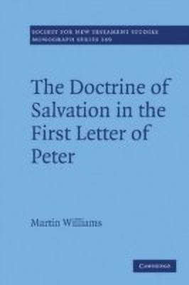 The Doctrine of Salvation in the First Letter of Peter(English, Hardcover, Williams Martin)