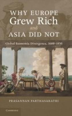 Why Europe Grew Rich and Asia Did Not(English, Hardcover, Parthasarathi Prasannan)