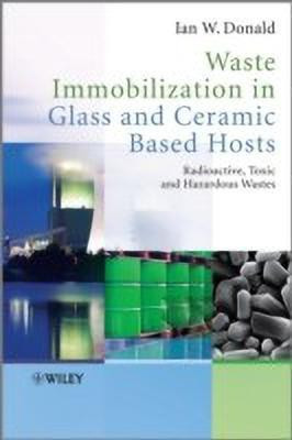 Waste Immobilization in Glass and Ceramic Based Hosts(English, Hardcover, Donald Ian W.)