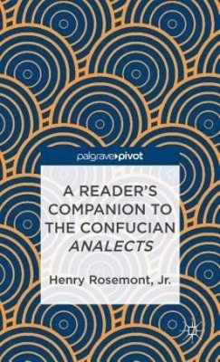 A Reader's Companion to the Confucian Analects 2013(English, Hardcover, Rosemont Henry Jr.)