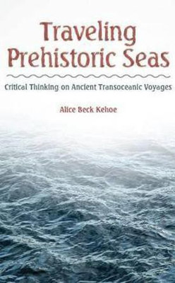 Traveling Prehistoric Seas(English, Electronic book text, Kehoe Alice Beck)