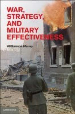 War, Strategy, and Military Effectiveness(English, Hardcover, Murray Williamson)