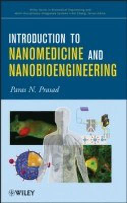 Introduction to Nanomedicine and Nanobioengineering(English, Hardcover, Prasad Paras N.)