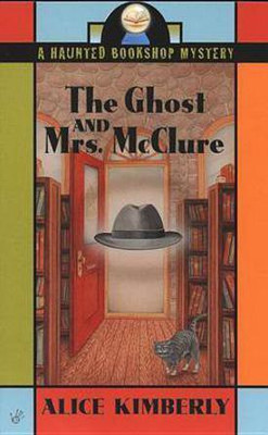 The Ghost and Mrs. McClure(English, Electronic book text, Kimberly Alice)
