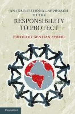 An Institutional Approach to the Responsibility to Protect(English, Hardcover, unknown)
