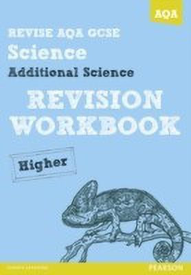 REVISE AQA: GCSE Additional Science A Revision Workbook Higher(English, Paperback, Brand Iain)