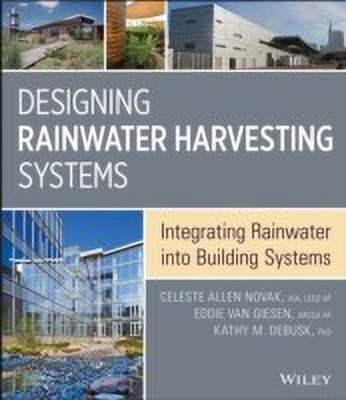 Designing Rainwater Harvesting Systems(English, Hardcover, Novak Celeste Allen PhD)