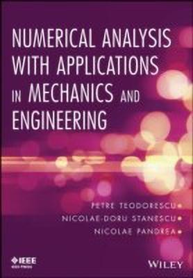 Numerical Analysis with Applications in Mechanics and Engineering(English, Hardcover, Teodorescu Petre)