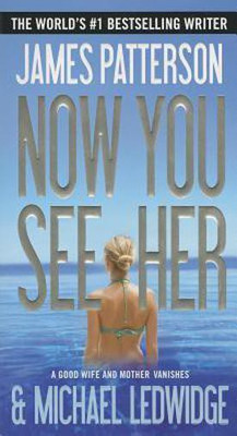 Now You See Her(English, Paperback, Patterson James)