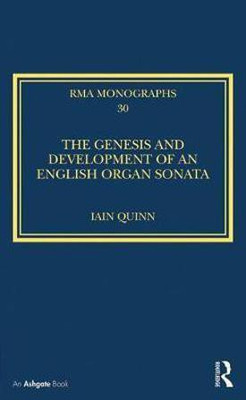 The Genesis and Development of an English Organ Sonata(English, Electronic book text, Quinn Iain)