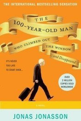 The 100-Year-Old Man Who Climbed Out the Window and Disappeared(English, Paperback, Jonasson Jonas)