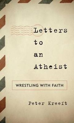 Letters to an Atheist(English, Electronic book text, Kreeft Peter)