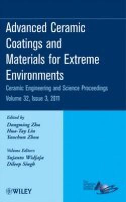 Advanced Ceramic Coatings and Materials for Extreme Environments, Volume 32, Issue 3(English, Hardcover, unknown)