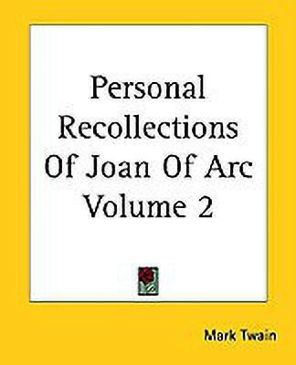Personal Recollections Of Joan Of Arc Volume 2(English, Paperback, Twain Mark)