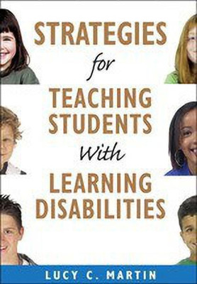 Strategies for Teaching Students With Learning Disabilities(English, Paperback, Martin Lucy C.)