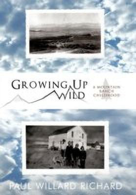 Growing Up Wild(English, Hardcover, Paul Willard Richard)