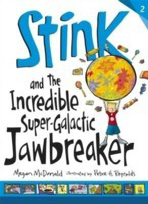 Stink and the Incredible Super-Galactic Jawbreaker(English, Paperback, McDonald Megan)