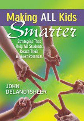 Making ALL Kids Smarter(English, Paperback, DeLandtsheer John P.)