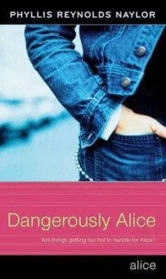 Dangerously Alice(English, Electronic book text, Naylor Phyllis Reynolds)