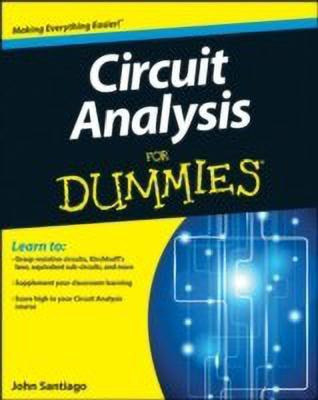 Circuit Analysis For Dummies(English, Paperback, Santiago John)