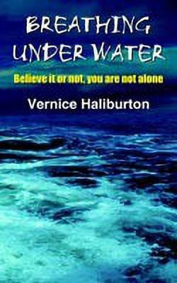 Breathing Under Water(English, Paperback, Haliburton Vernice)