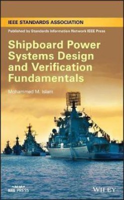 Shipboard Power Systems Design and Verification Fundamentals(English, Electronic book text, Islam Mohammed M.)