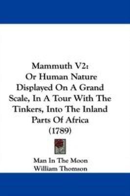 Mammuth V2(English, Paperback, Man In The Moon William Thomson Baron)