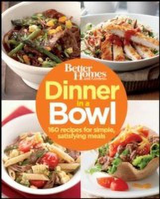 Dinner in a Bowl: Better Homes and Gardens(English, Paperback, Better Homes, Gardens)