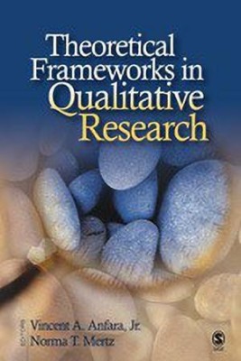 Theoretical Frameworks in Qualitative Research(English, Paperback, Anfara Vincent A.)