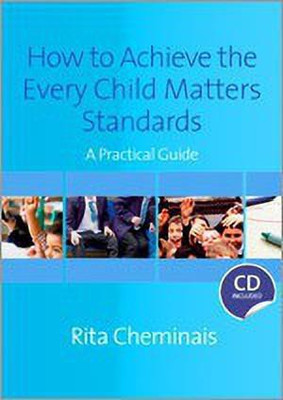 How to Achieve the Every Child Matters Standards(English, Paperback, Cheminais Rita)
