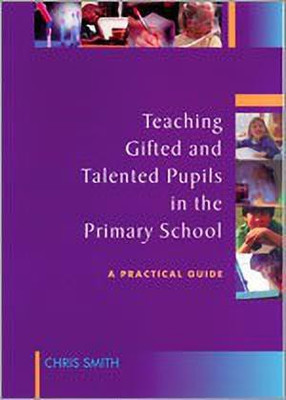 Teaching Gifted and Talented Pupils in the Primary School(English, Hardcover, Smith Chris)