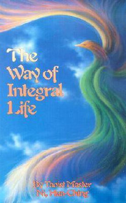The Way of Integral Life(English, Paperback, Ni Hua-Ching)
