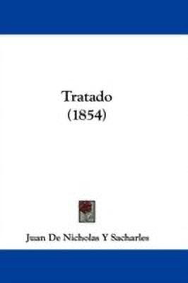 Tratado (1854)(English, Paperback, Sacharles Juan De Nicholas Y)