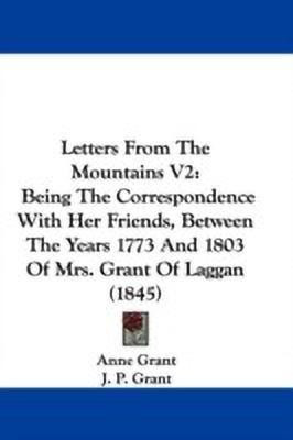 Letters From The Mountains V2(English, Paperback, Grant Anne)