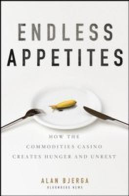 Endless Appetites(English, Hardcover, Bjerga Alan)