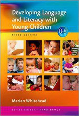 Developing Language and Literacy with Young Children(English, Paperback, Whitehead Marian R)