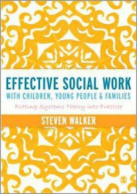 Effective Social Work with Children, Young People and Families(English, Paperback, Walker Susan)