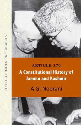 Article 370: A Constitutional History of Jammu and Kashmir OIP(English, Paperback, Noorani A.G.)
