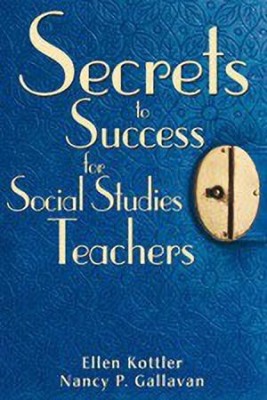 Secrets to Success for Social Studies Teachers(English, Paperback, Kottler Ellen)