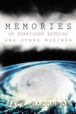 Memories of Hurricane Katrina and Other Musings(English, Paperback, O'Connor Jack)