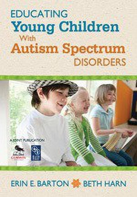 Educating Young Children With Autism Spectrum Disorders(English, Paperback, Barton Erin E.)