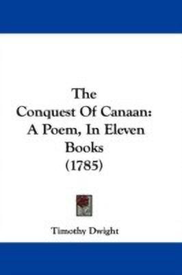 The Conquest Of Canaan(English, Paperback, Dwight Timothy)
