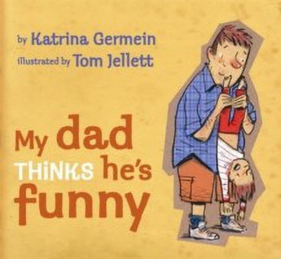 My Dad Thinks He's Funny(English, Paperback, Germein Katrina)