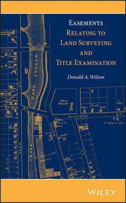 Easements Relating to Land Surveying and Title Examination(English, Electronic book text, Wilson Donald A.)