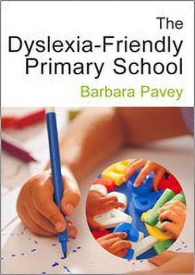 The Dyslexia-Friendly Primary School(English, Paperback, Pavey Barbara)