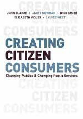 Creating Citizen-Consumers(English, Hardcover, Clarke John H.)